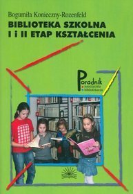 Biblioteka-szkolna-I-i-II-etap-ksztalcenia_Bogumila-Konieczny-Rozenfeld,images_product,5,978-83-88839-54-2